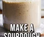 Make A Sourdough Starter Recipe